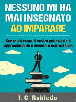 cover image of Nessuno mi ha mai insegnato ad imparare